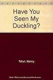 Have You Seen My Duckling?