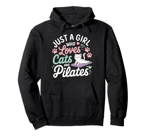 Just A Girl Who Loves Cats and Pilates Cat Mom Workout Humour Sweat à Capuche