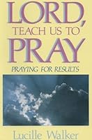Lord Teach Us To Pray 0871485257 Book Cover