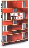 アート・デザイン・音楽 CHARLOTTE PERRIAND / ELISABETH VEDRENNE Charlotte Perriand: Vedrenne, Elisabeth: 9782843236617