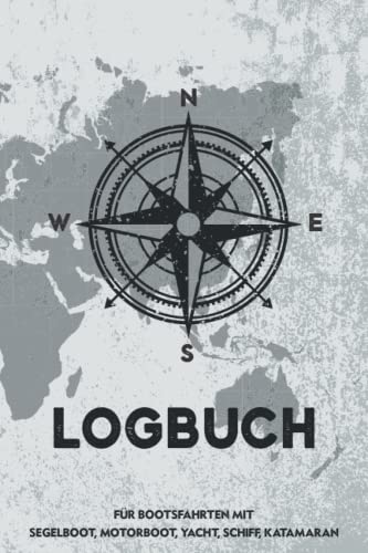 Logbuch Für Bootsfahrten Mit Segelboot, Motorboot, Yacht, Schiff, Katamaran: Schiffstagebuch für Kapitän, Segler, Skipper & Crew | Meilenbuch | Protokollierung von Segeltagen und Angaben zum Boot