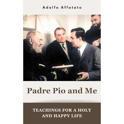 Padre Pio and Me by Adolfo Affatato episode artwork