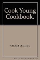 COOK YOUNG COOKBOOK B0027WFE7S Book Cover
