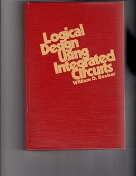 Hardcover Logical design using integrated circuits Book