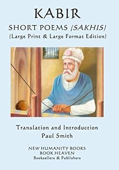 Paperback KABIR… SHORT POEMS (SAKHIS): (Large Print & Large Format Edition) Book