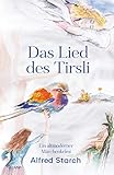 Das Lied des Tirsli: Ein altmoderner Märchenkrimi Das Lied des Tirsli: Ein altmoderner Märchenkrimi