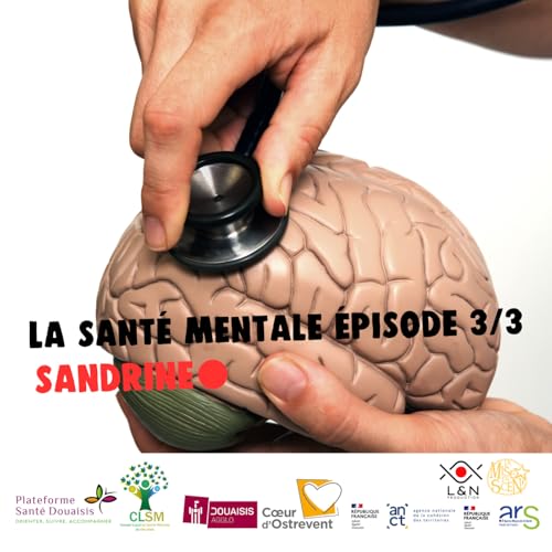 la sant&eacute; mentale &eacute;pisode 3/3