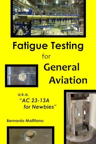 Fatigue Testing for General Aviation: a.k.a. 
