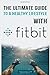 Price comparison product image THE ULTIMATE GUIDE TO A HEALTHY LIFESTYLE WITH FITBIT: All The Features Of Fitbit In Questions & Answers