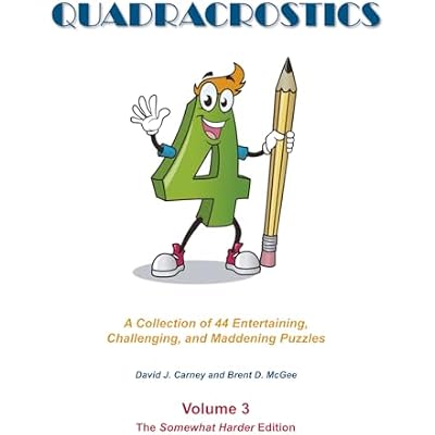 Quadracrostics: A Collection of 44 Entertaining, Challenging, and Maddening Puzzles, The Somewhat Harder Edition