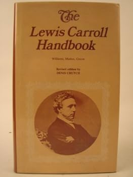 Paperback The Lewis Carroll handbook: Being a new version of a handbook of the literature of the Rev. C. L. Dodgson Book