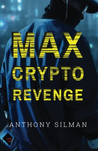 Max Crypto Revenge (Max's Revenge Technothrille... 1800945418 Book Cover