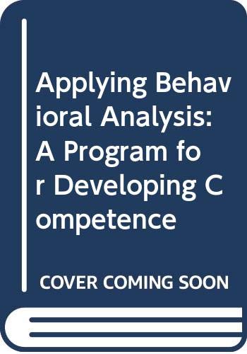 Applying Behavioral Analysis: A Program for Developing Competence