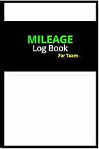 Mileage Log Book: Mileage Logger For Taxes-Auto Mileage Log Book To Record And Track Your Daily Mileage For Taxes (MILEAGE LOG BOOK FOR CAR) (TRUCKERS TABLET)