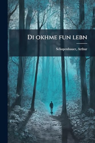 Di okhme fun lebn: Un andere eseyen (Yiddish Edition)