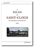 LE PALAIS DE SAINT-CLOUD (French Edition)