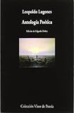 lugones asturias Tipo de producto: ABIS_BOOK Antología poética: 790 (Visor de Poesía)