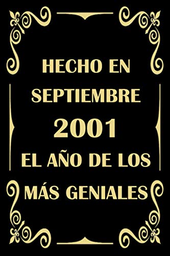 Hecho en Septiembre 2001 el Año De Los Más Geniales: cuaderno cumpleaños, regalos de cumpleaños para niñas, niños, Cumpleaños 19 años, regalos feliz cumpleaños, "6x9" pulgadas, 120 páginas.