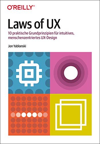 Laws of UX: 10 praktische Grundprinzipien für intuitives, menschenzentriertes UX-Design (German Edition)