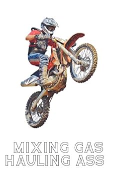 Mixing Gas Hauling Ass : : Lined Notebook / Journal for Motocross, Dirtbike, Petrol Heads