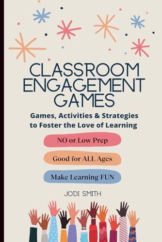 Classroom Engagement Games | Take Your Classroom From Boring to Buzzing: Increase Engagement with Classroom Games, Activities & Strategies for ... Classroom Series for Elementary Teachers)