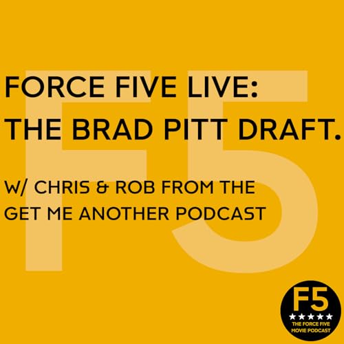 Force Five Live: The Brad Pitt Draft. Podcast Por  arte de portada