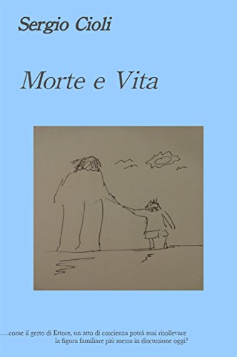 Morte E Vita Italian Edition Kindle Edition By Sergio Cioli Literature Fiction Kindle Ebooks Amazon Com