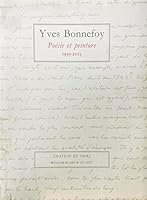 YVES BONNEFOY: ASSENTIMENTS ET PARTAGES. POESIE ET PEINTURE 1993-2005 2841031470 Book Cover