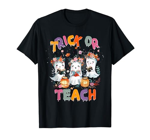 Womens Trick or Teach Halloween Ghost Pumpkin Spooky Teacher T-Shirt