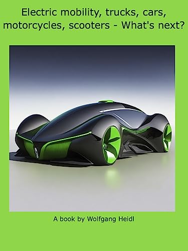 Electric mobility, trucks, cars, motorcycles, scooters - What's n...