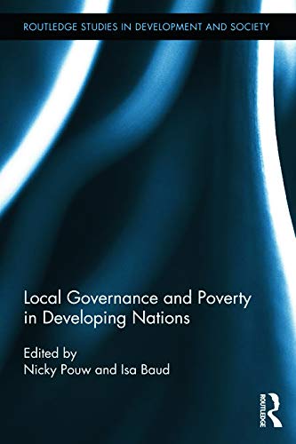Local Governance and Poverty in Developing Nations (Routledge Studies in Development and Society)