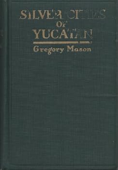 Hardcover Silver cities of Yucatan, Book