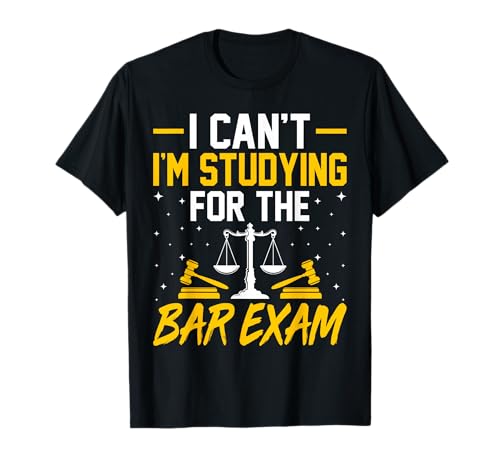 I Can't I'm Studying for Bar Exam - Funny Law Student T-Shirt