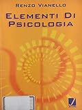  Elementi di psicologia. Per i Licei e gli Ist. Magistrali