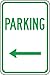 Accuform Signs FRP225RA Engineer-Grade Reflective Aluminum Parking Sign, Legend "PARKING (ARROW LEFT)", 18" Length x 12" Width x 0.080" Thickness, Green on White