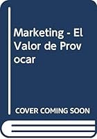 Marketing, el valor de provocar 9879460502 Book Cover