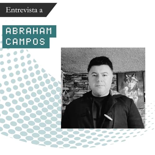 Entrevista a Abraham Campos