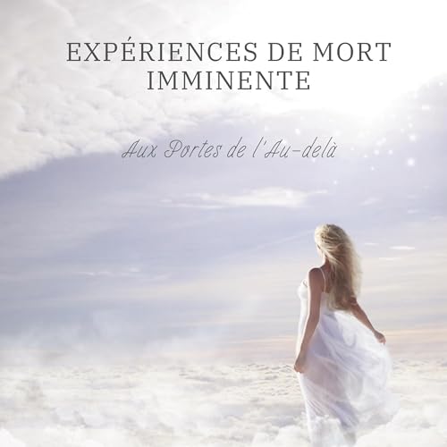 Karine Gendreau presents Exp&amp;eacute;riences de Mort Imminente episode artwork