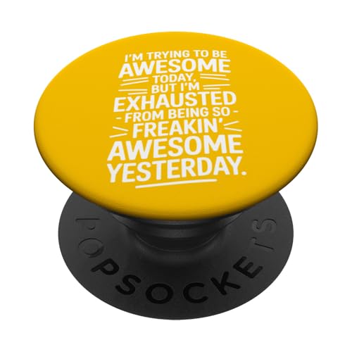 Image of I'm Trying To Be Awesome Today Funny Motivational Quote PopSockets Adhesive PopGrip