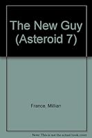 The New Guy (Asteroid 7) 1571280855 Book Cover