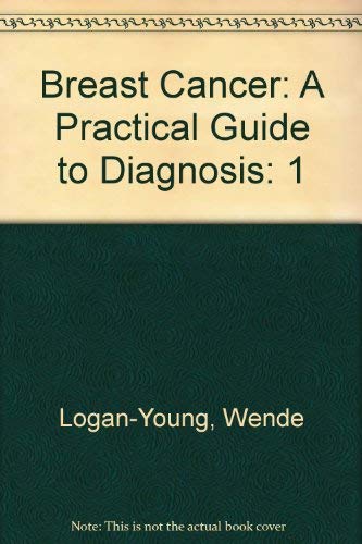 Breast Cancer: A Practical Guide to Diagnosis 0964088614 Book Cover