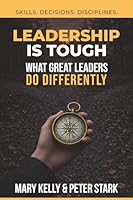 Leadership is Tough: What Great Leaders Do Differently 1935733435 Book Cover