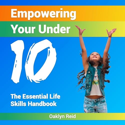 Empowering Your Under 10 by Oaklyn Reid episode artwork