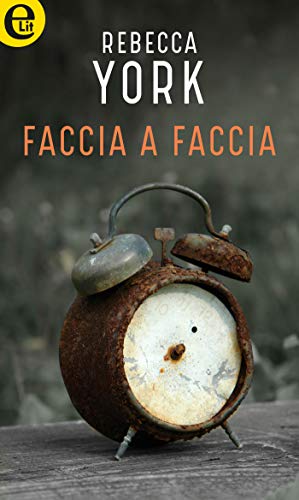 Rebecca York - 43 Light Street vol. 13 Faccia a faccia (2019)