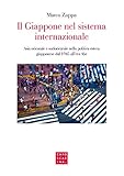 sistema dali disano  Il Giappone nel sistema internazionale. Asia orientale e sudorientale nella politica estera giapponese dal 1945 all\'era Abe