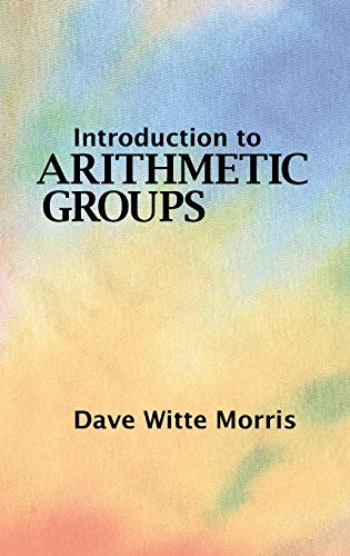 Introduction to Arithmetic Groups 098657161X Book Cover