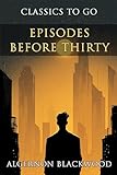  Episodes Before Thirty: Restored Classics to Go Edition (English Edition)