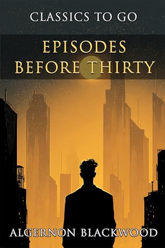  Episodes Before Thirty: Restored Classics to Go Edition (English Edition)