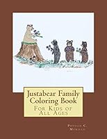 Justabear Family Coloring Book: For Kids of All Ages 1480097136 Book Cover