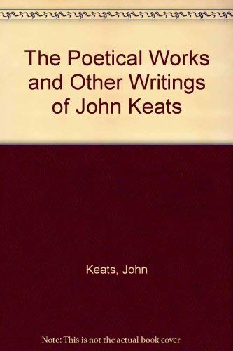 Poetical Works and Other Writings of John Keats... 0877530475 Book Cover